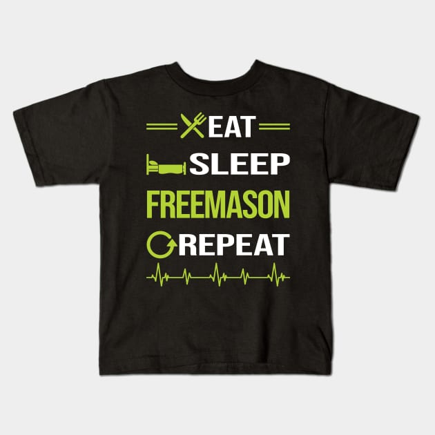 Funny Eat Sleep Repeat Freemason Freemasonry Masonry Masonic Mason Stonemason Illuminati Kids T-Shirt by relativeshrimp